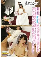 HUNT-856 - We D**gged A Couple Who Are About To Get Married--Aphrodisiac To The Bride And S******g Pills To The Bridegroom...Now She's Super Horny! In Front Of Her To-be-husband, She Takes In A Complete Stranger's Penis To Commit Her Very First Adultery!