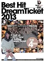 DTD-023 - BEST HIT DREAM TICKET 2013: First Half Collection 4 Hours