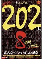 P-004 - Special Edition 202 Girls 8-Hours Amateurs Get Devoured!
