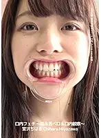 AD-278 - Oral Ejaculation Fetishes - Observations Of Their Teeth, Tongues, And Mouths - Chiharu Miyazawa