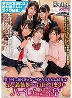 HUNTB-207 - I'm Bored Going To My All-Boys School, But When I Get Home My Harem Of 5 Step-sisters Are There To Fuck Me Every Day! I Can't Let My Friends At School Find Out About This Secret. Then At Home...